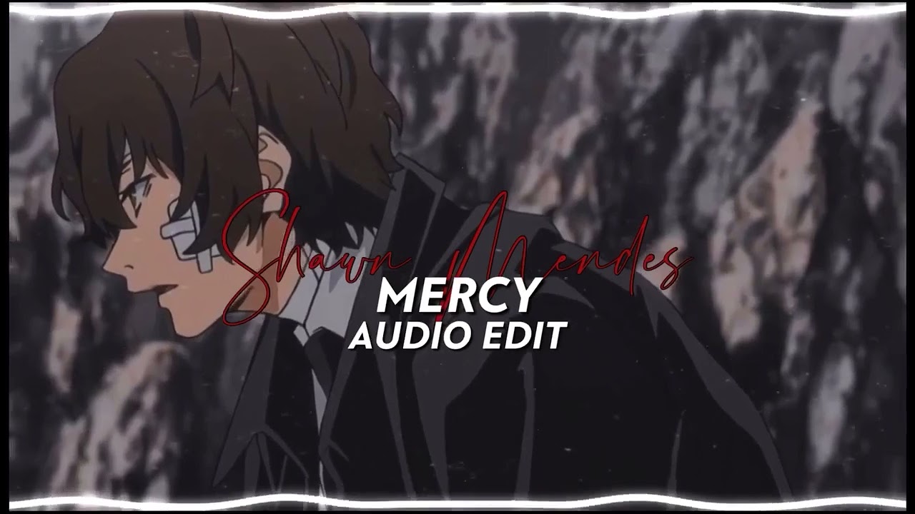 Mercy ~Edit Audio~