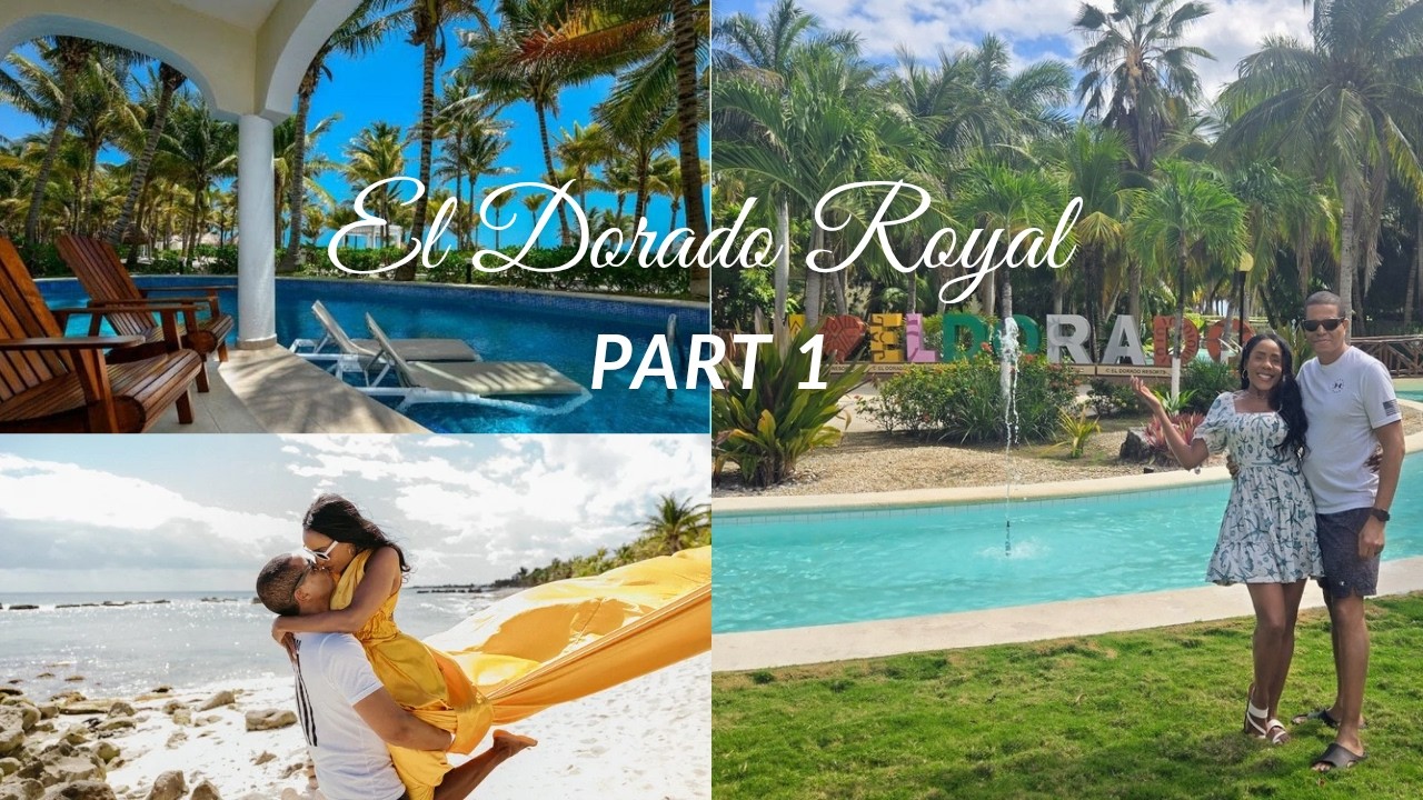 El Dorado Royale, Playa Del Carmen, Mexico | (Part 1)