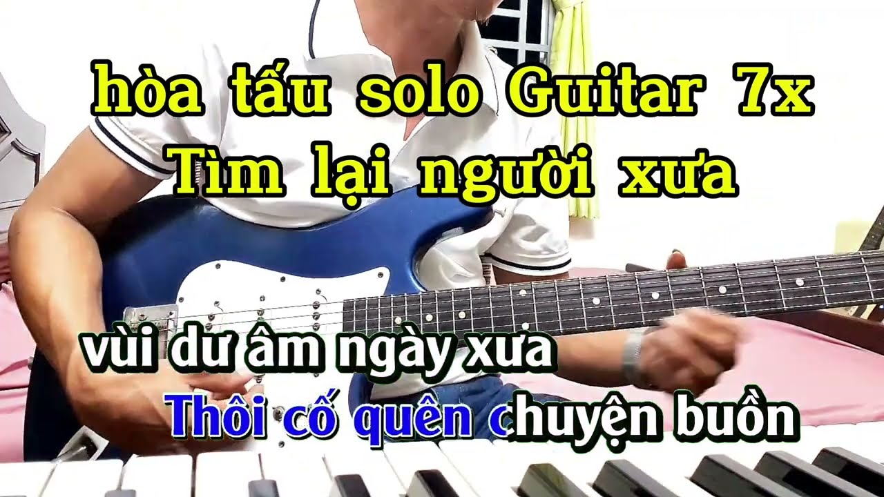 Solo guitar7x tìm lại người xưa