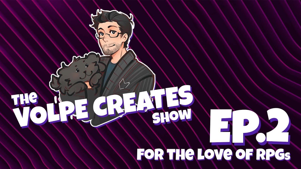 For The Love of RPGs w/George Ziets | The Volpe Creates Show (Ep.2)