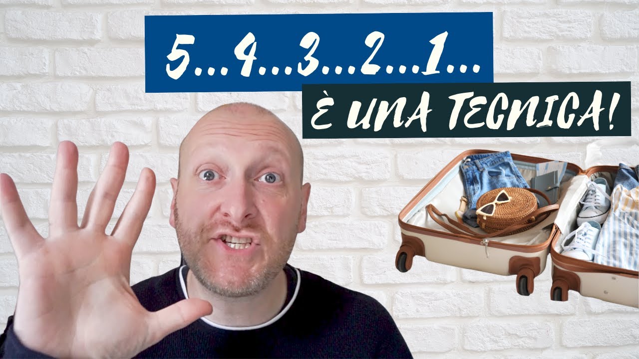 FARE LA VALIGIA CONOSCI LA TECNICA 5 4 3 2 1?