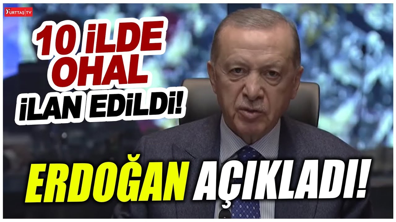 Erdoğan a&ccedil;ıkladı: 10 ilde OHAL ilan edildi! #deprem