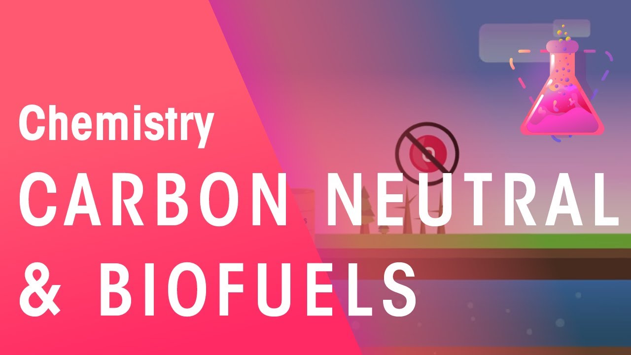 What Is Carbon Neutral and Biofuels | Environmental Chemistry | Chemistry | FuseSchool
