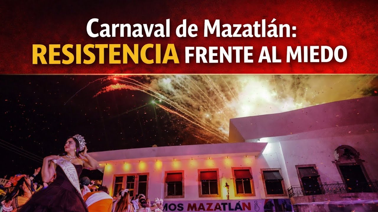 Carnaval de Mazatlán: resistencia frente al miedo | Mañanero Tropical