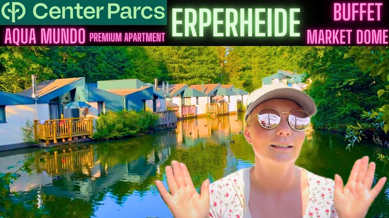 CENTER PARCS ERPERHEIDE XXL Vlog / Aqua Mundo Review / Premium Apartment /Market Dome/Baluba /Buffet