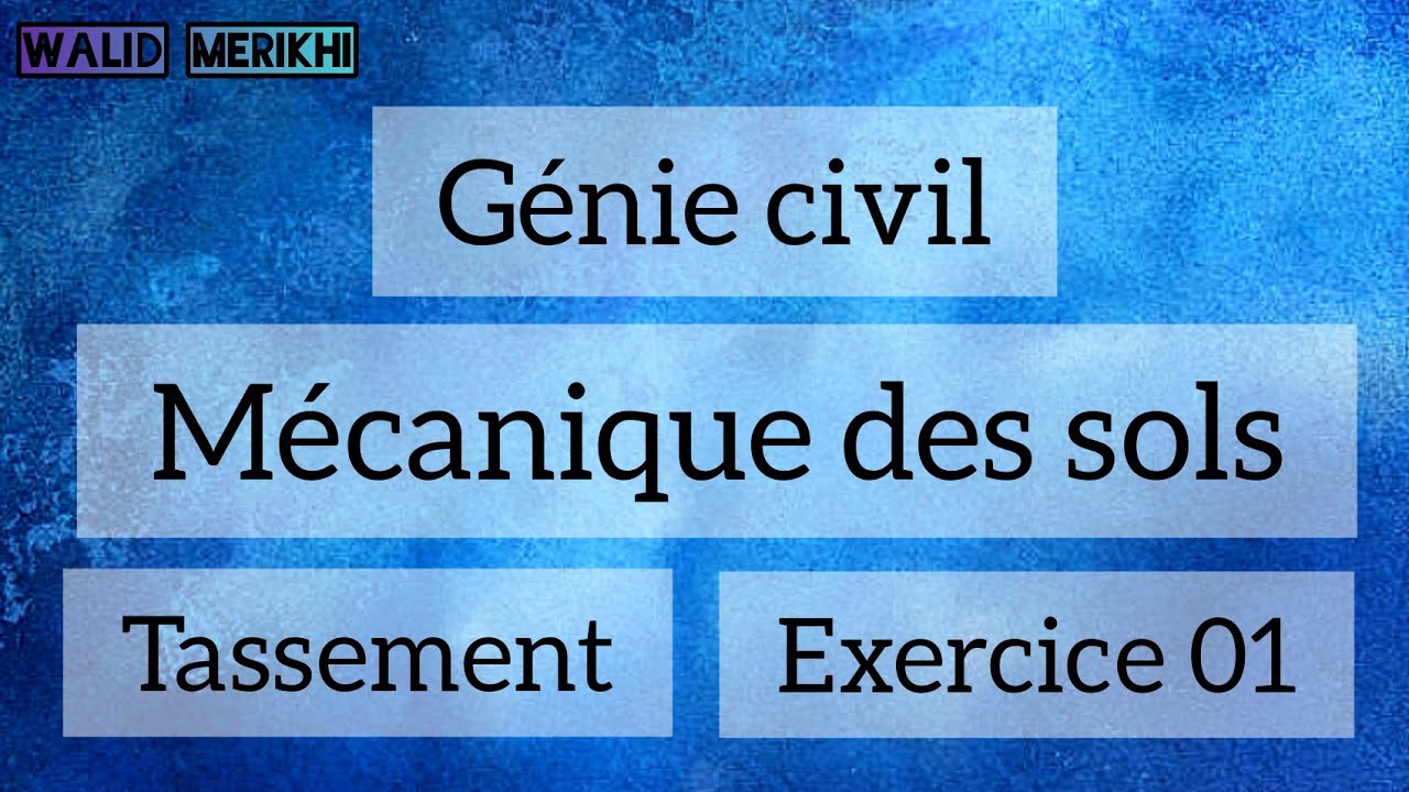 M&eacute;canique des sols tassement  Exercice 01