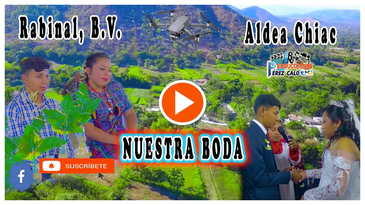 ✅Nuestra Boda --José Santiago & Katerin Gisselle -- Aldea Chiac Rabinal, B.V. -- Pro. Pérez Calo 4K