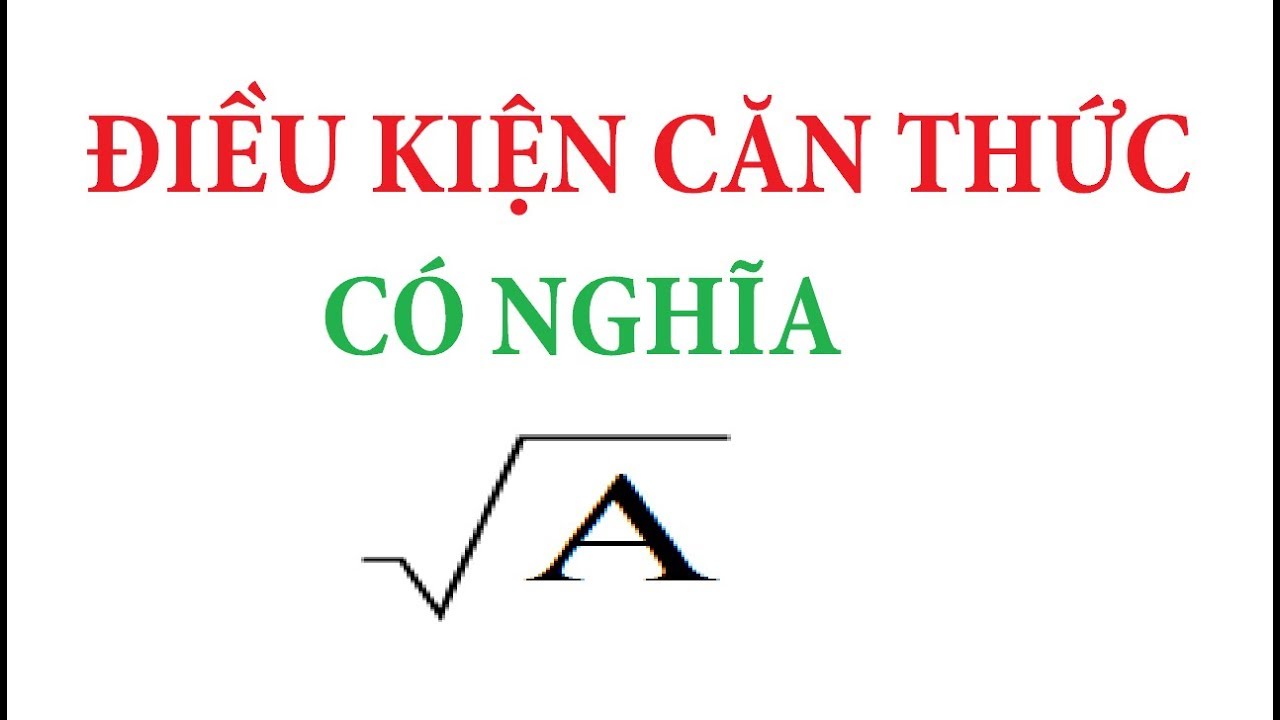Tìm điều kiện của x để căn thức có nghĩa, xác định hay tồn tại | Ôn thi toán vào 10