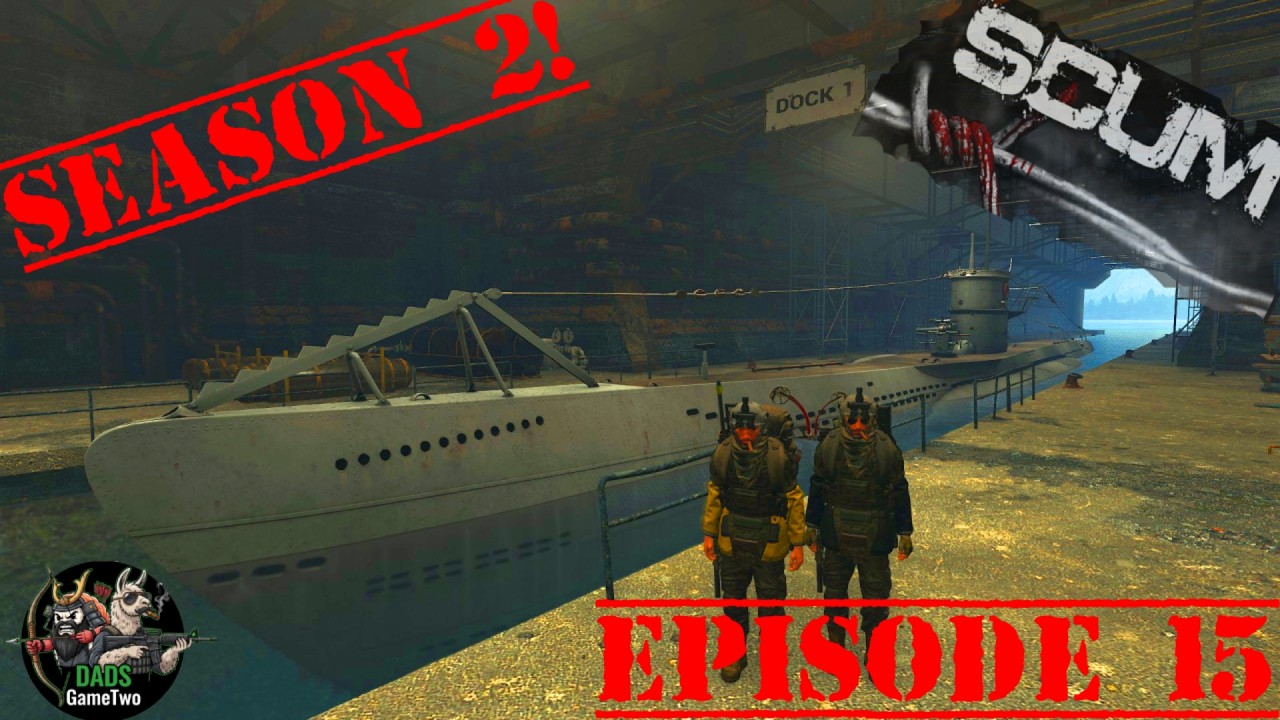SCUM Season 2 Episode 15 - Naval Yard action