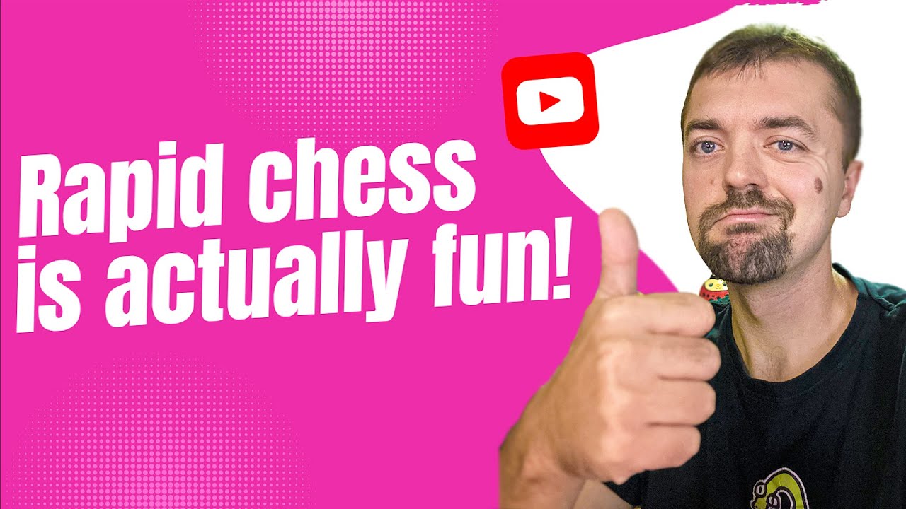 Rapid Chess is Actually a Lot Of Fun!