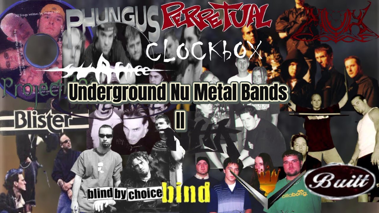 Underground Nu Metal Bands Part II (Exclusive Old School Bands)