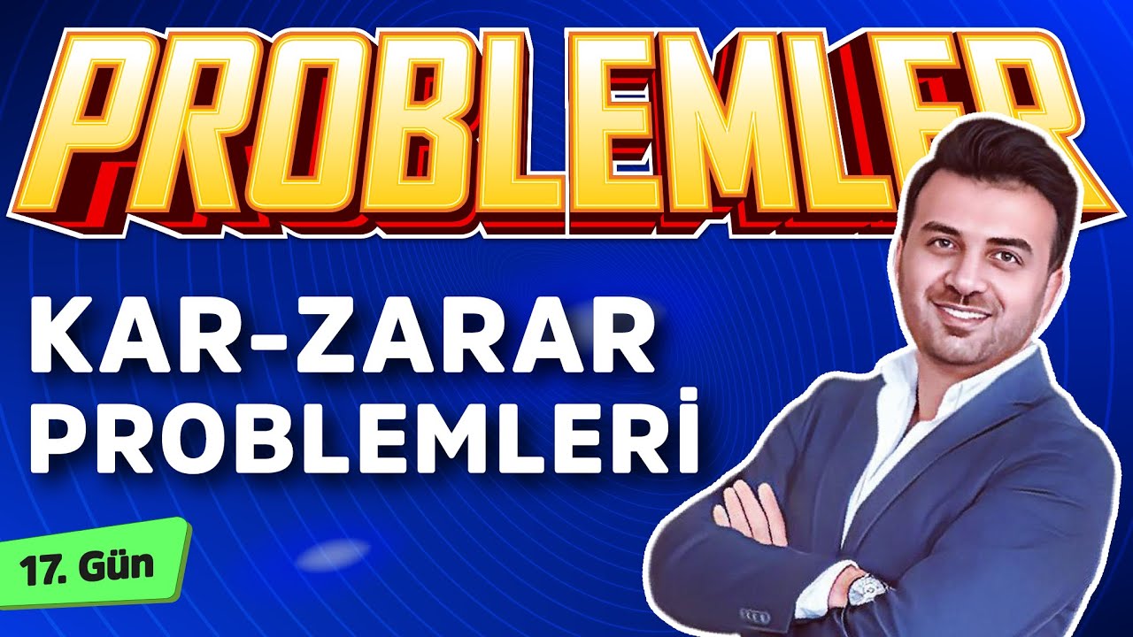 KAR - ZARAR PROBLEMLERİ  | 17.GÜN | #20gündeProblemlerKampı2025
