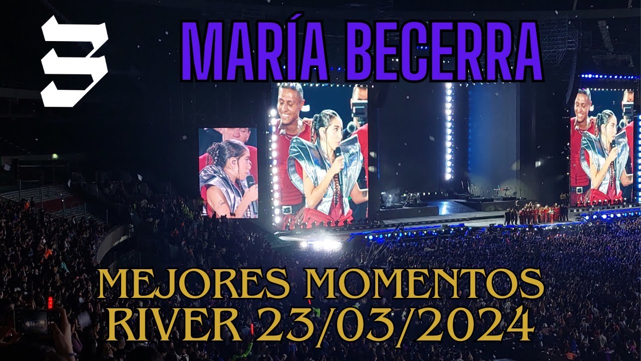 MARÍA BECERRA - RIVER 23/03/2024 - MEJORES MOMENTOS - EN VIVO - 1080pHD