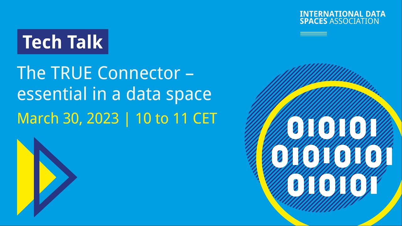 IDSA Tech Talk | The TRUE Connector – Essential in a data space