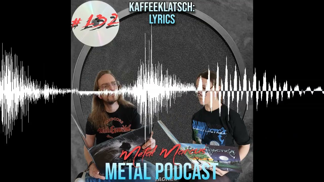 #132 - Kaffeeklatsch: Lyrics - Metal Marcus' Metal Podcast