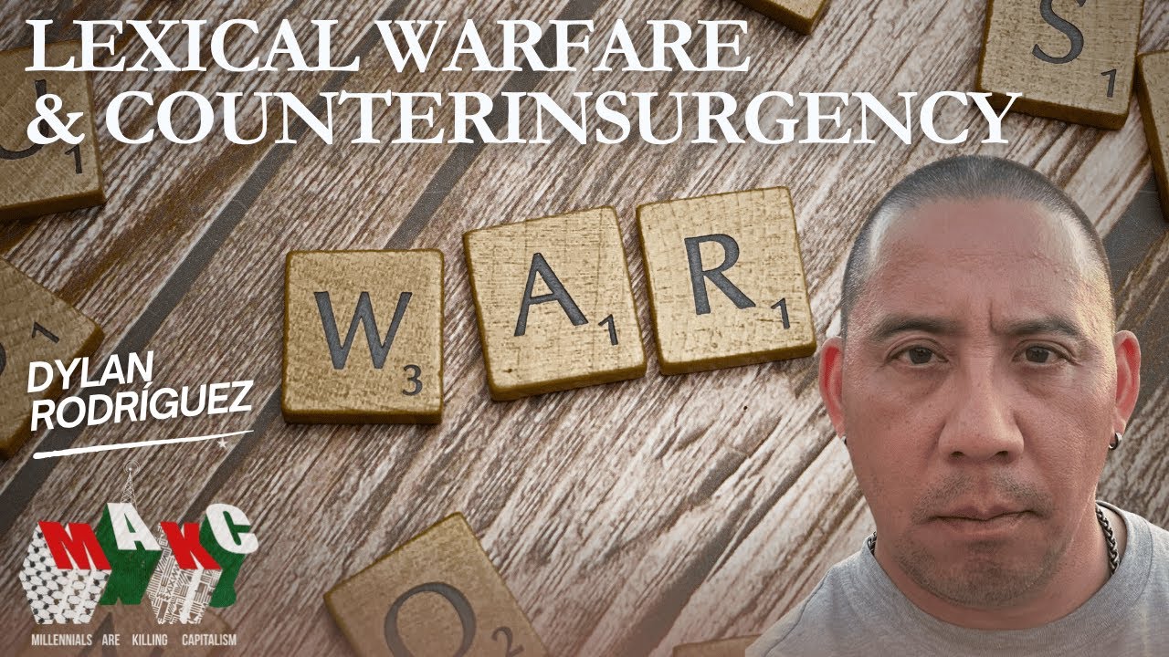 Dylan Rodríguez on Lexical Warfare & Counterinsurgency