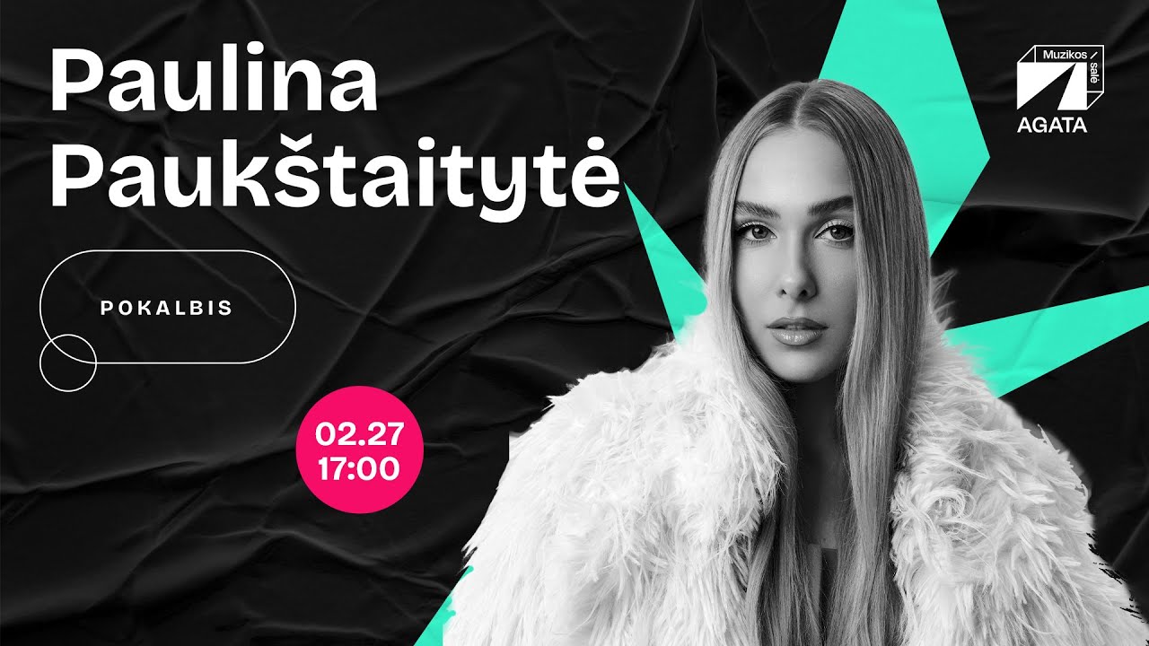 Paulina Paukštaitytė | Muzikos salė 2025