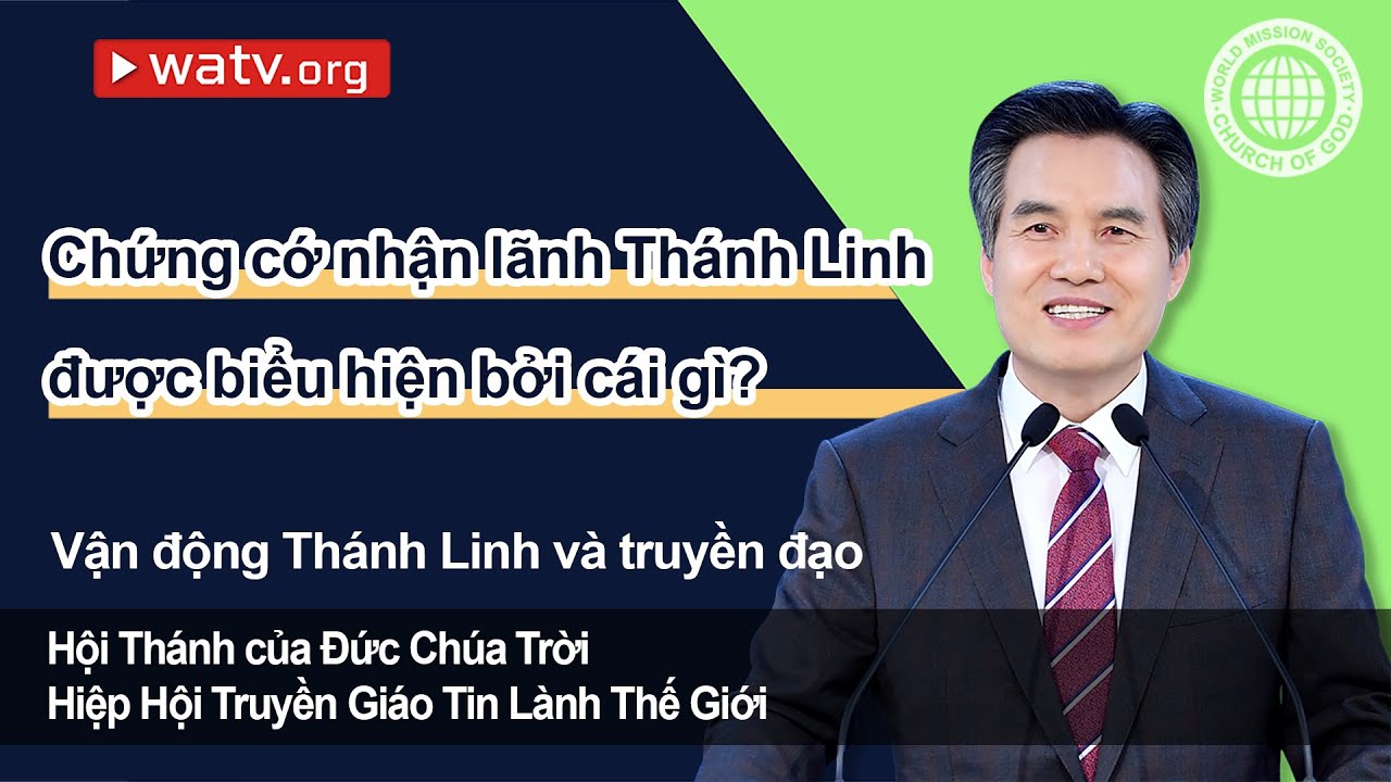 Vận động Th&aacute;nh Linh v&agrave; truyền đạo [Hội Th&aacute;nh của Đức Ch&uacute;a Trời]