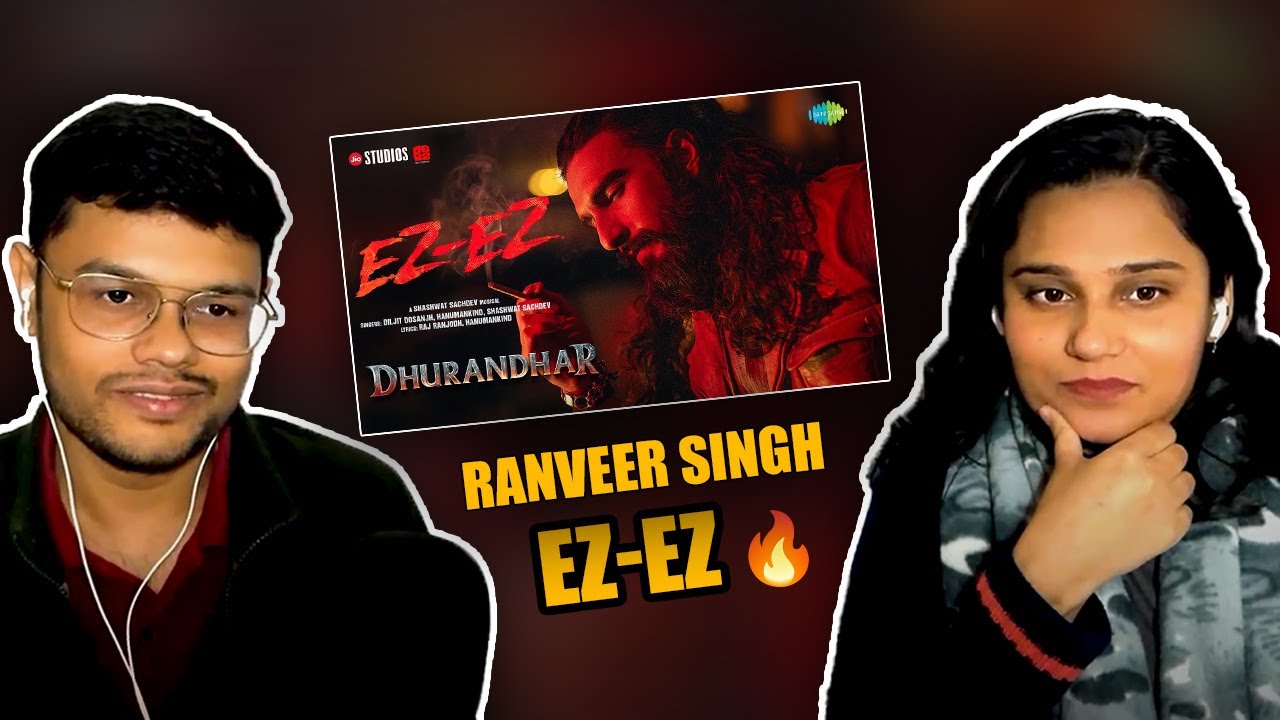 Ez-Ez | Dhurandhar | Ranveer Singh, Shashwat Sachdev, Diljit Dosanjh, Hanumankind, Raj Ranjodh