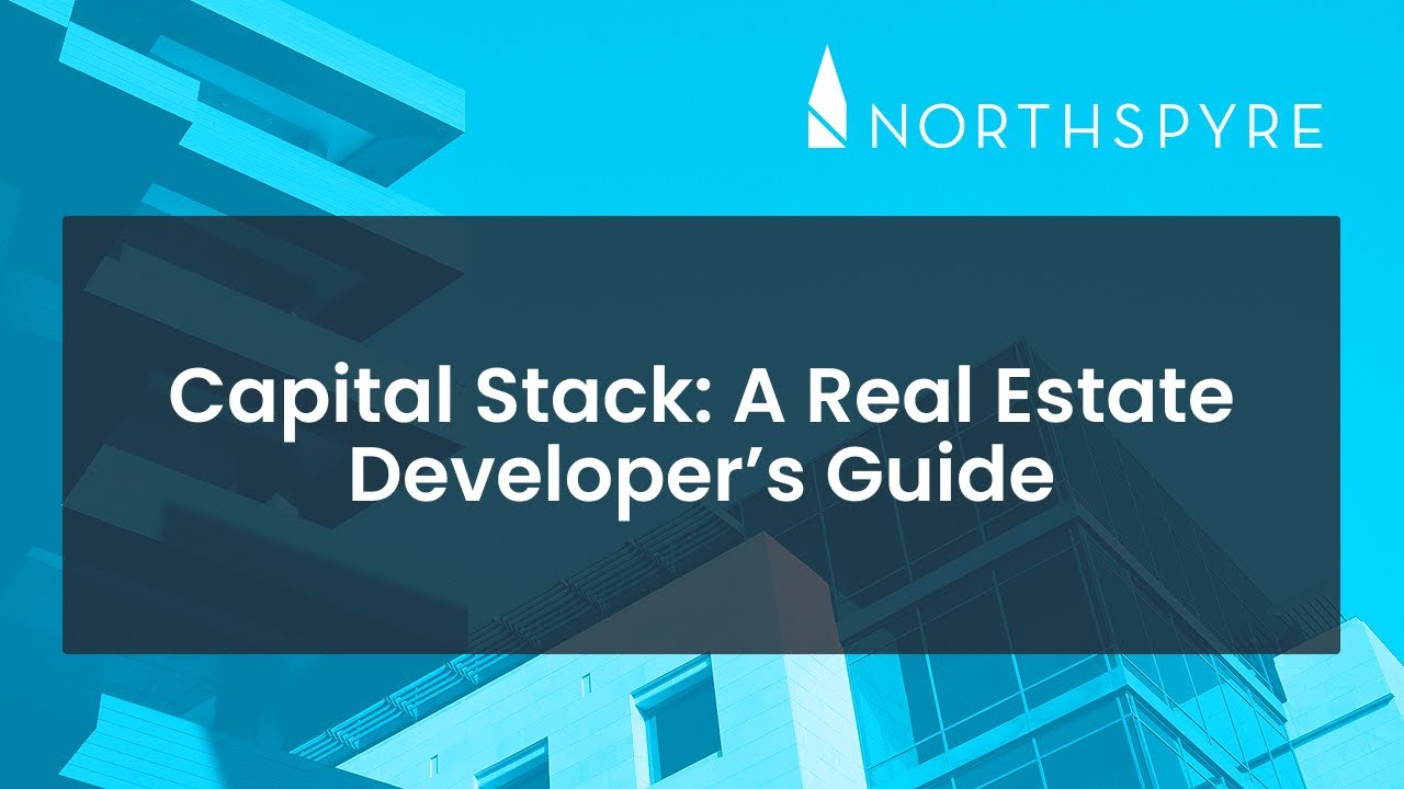 A Real Estate Developer’s Guide to the Capital Stack