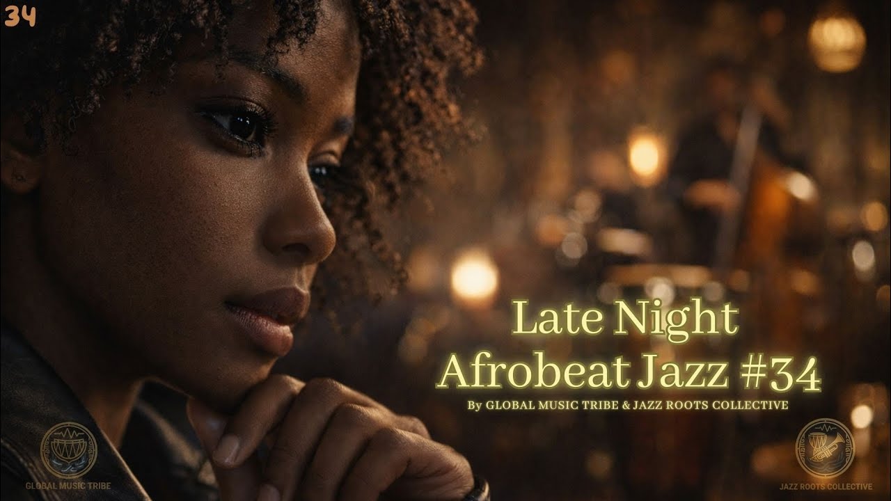 Late Night Afrobeat Jazz #34 - Afrobeat Groove With West African Highlife influence