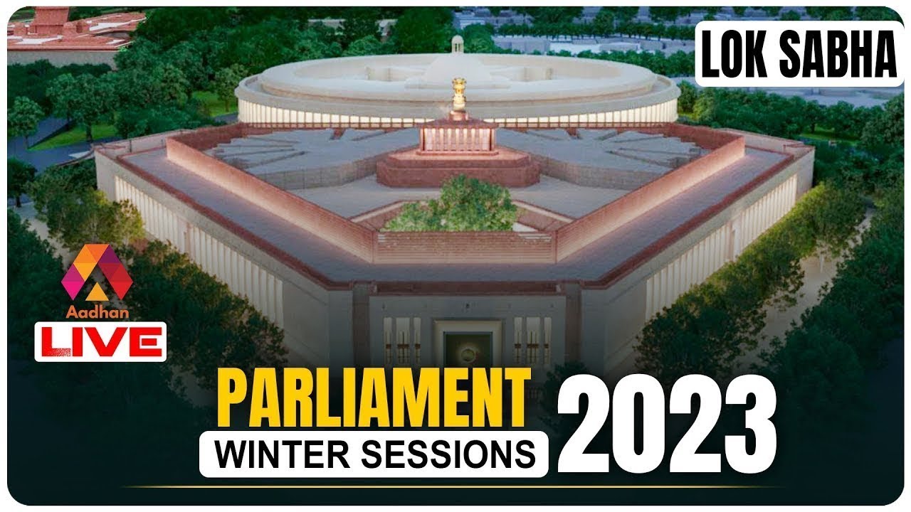 Lok Sabha Winter Sessions 2023 Live | Parliament Sessions Live | Aadhan Live