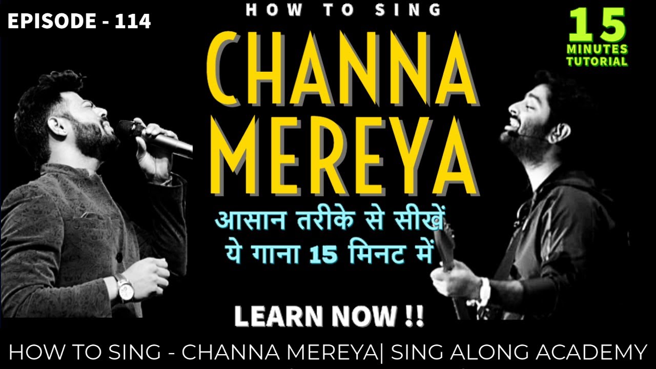 How to Sing - Channa Mereya | 15 Minutes song Tutorial | Episode - 114 | Tere Rukh Se | Sing Along