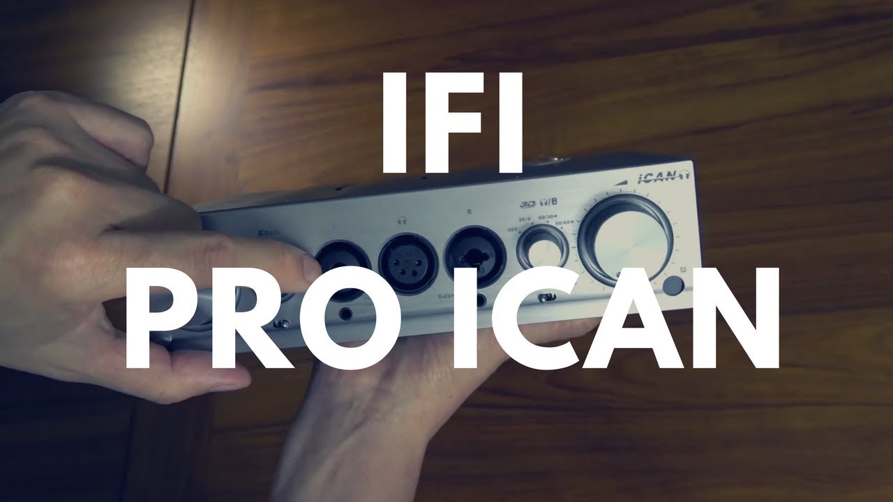 Reviewed iFi Pro iCan Desktop Headphone Amp & Preamp