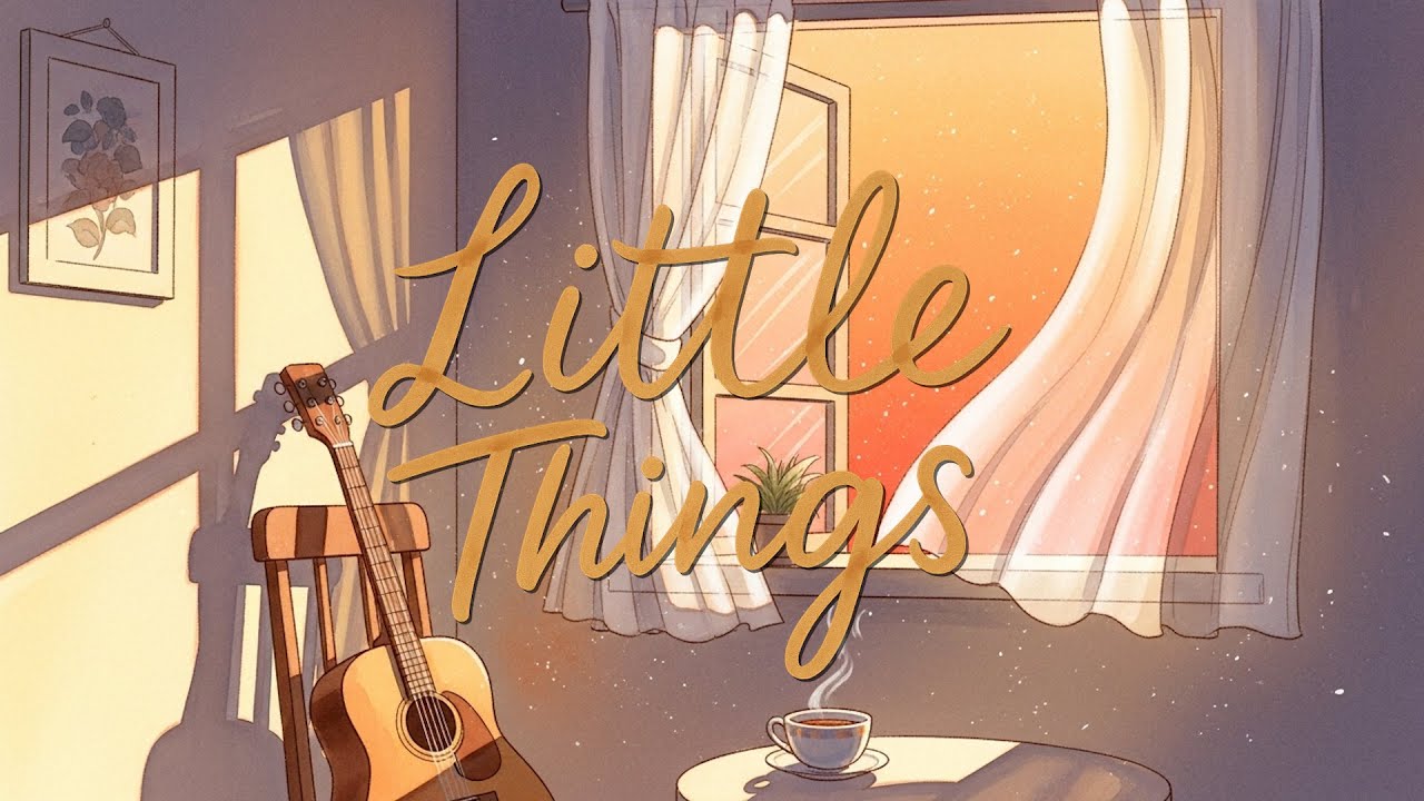 Little Things - 이 노래 들으면 하루가 따뜻해져요 🌞고마운 일상에 어울리는 통기타 음악 Thank you Series Thema #stillsound당신을위한음악