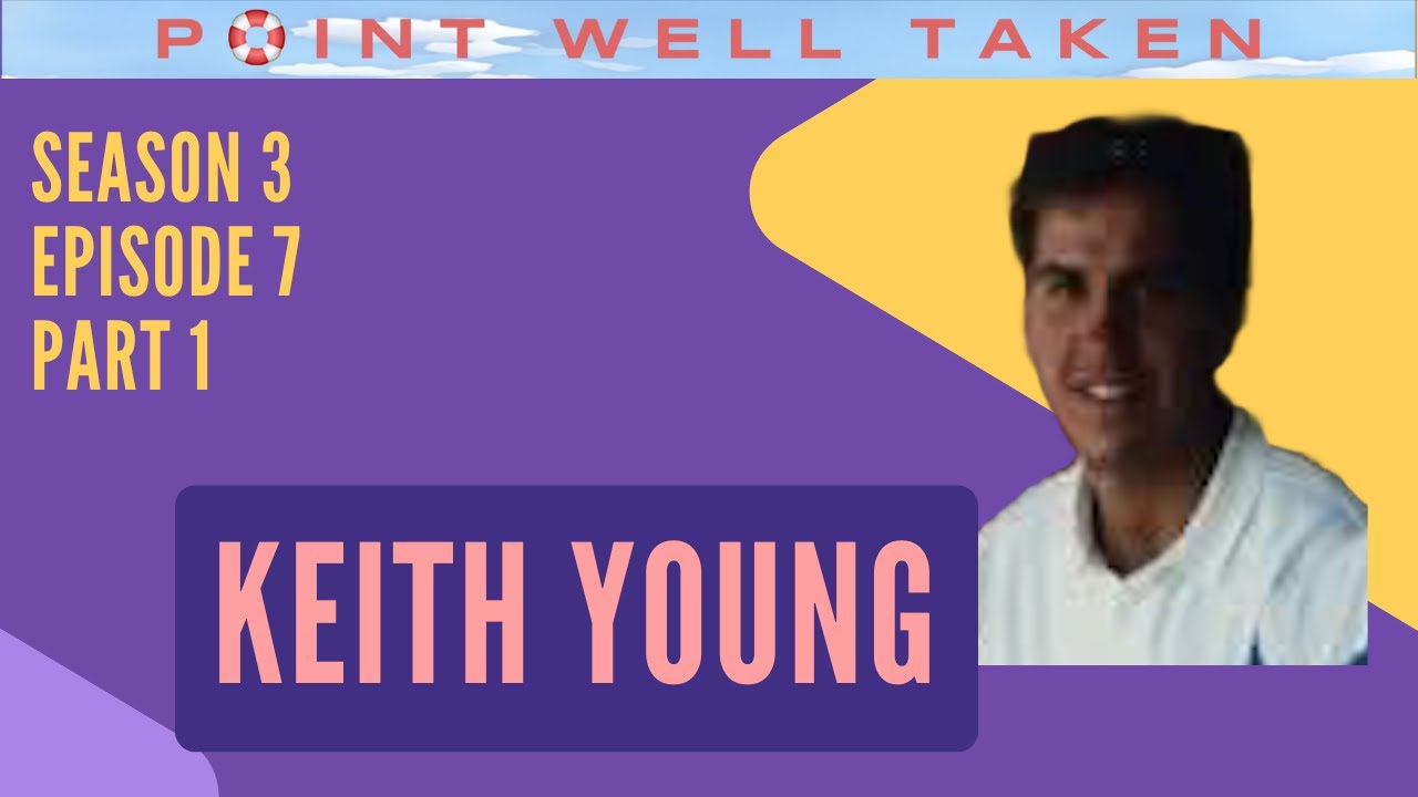 Point Well Taken S3E7A - Keith Young