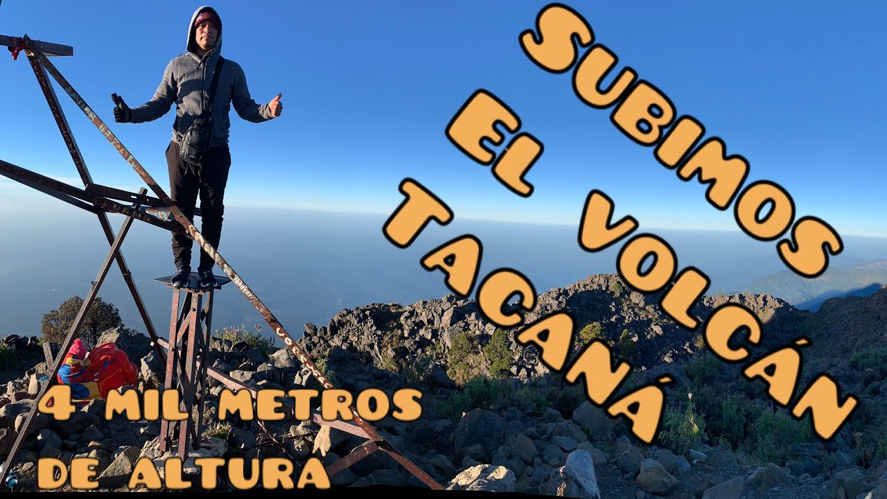 Subimos el volcán Tacaná a 4 mil metros de altura frontera Mexico, Guatemala