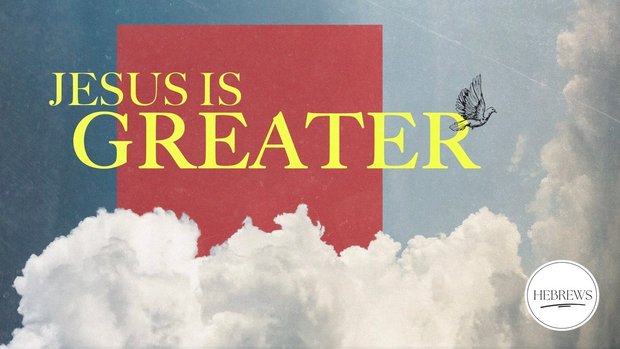 Jesus is Greater // Fix Your Thoughts on Jesus // Pastor Brad Whitworth