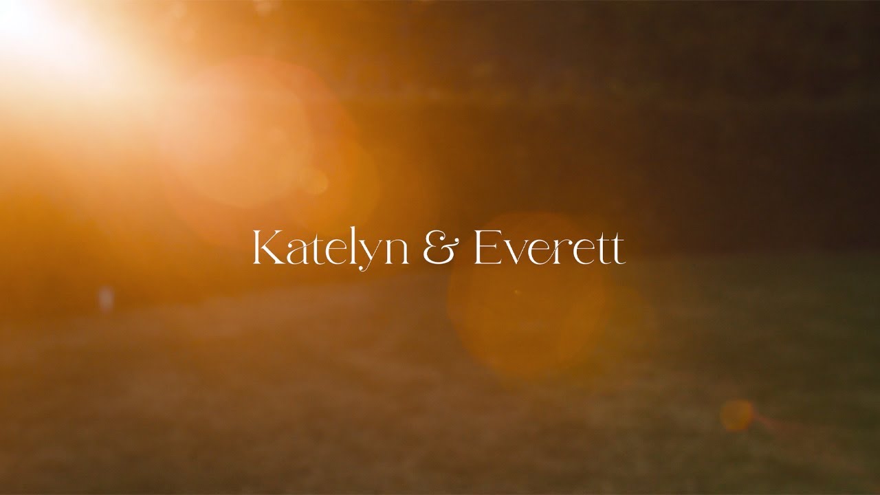 Katelyn & Everett | wedding film