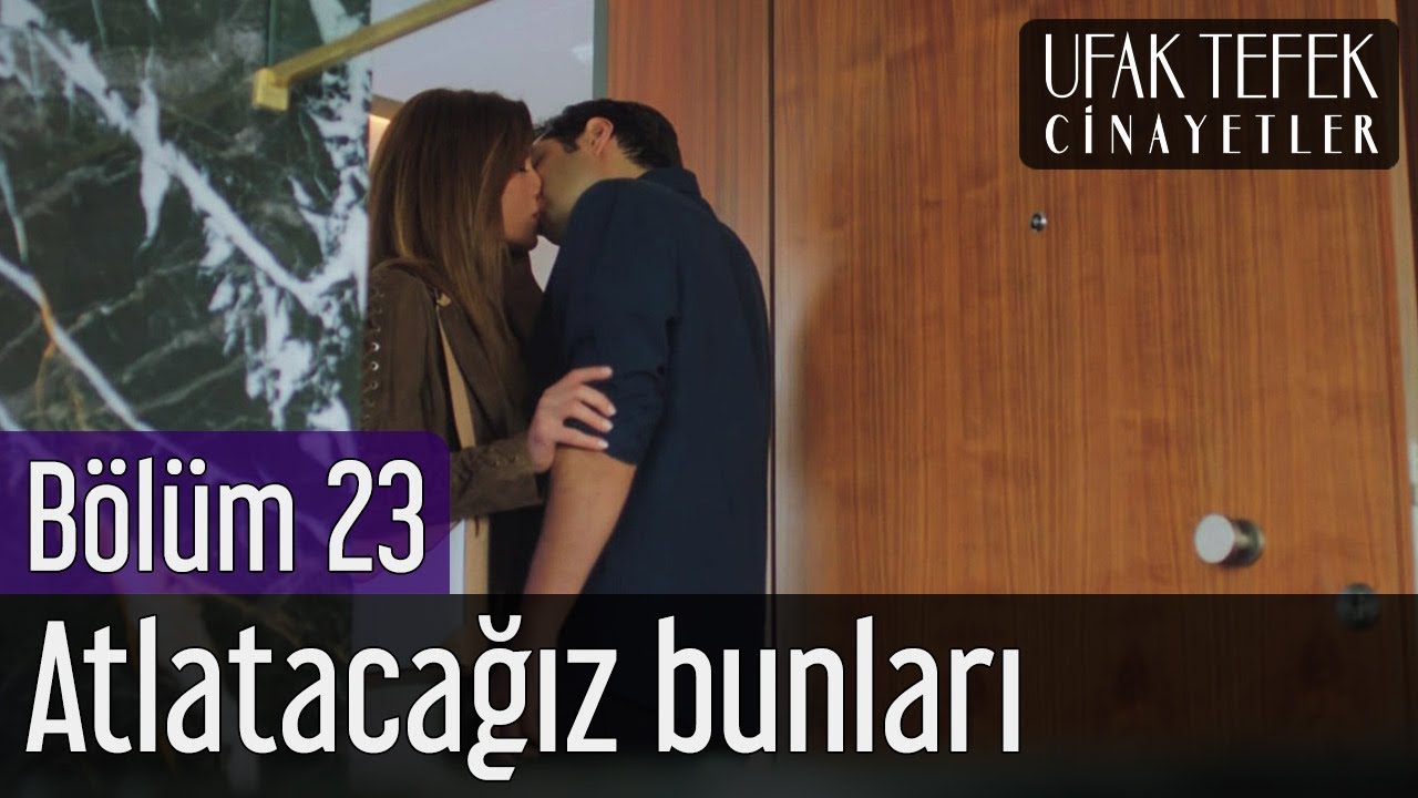 Ufak Tefek Cinayetler 23. B&ouml;l&uuml;m - Atlatacağız Bunları