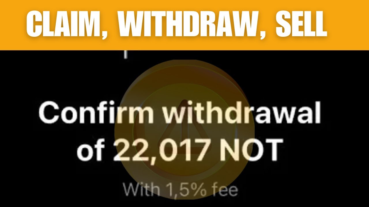 The Ultimate Notcoin Guide: Claim, Withdraw, Sell