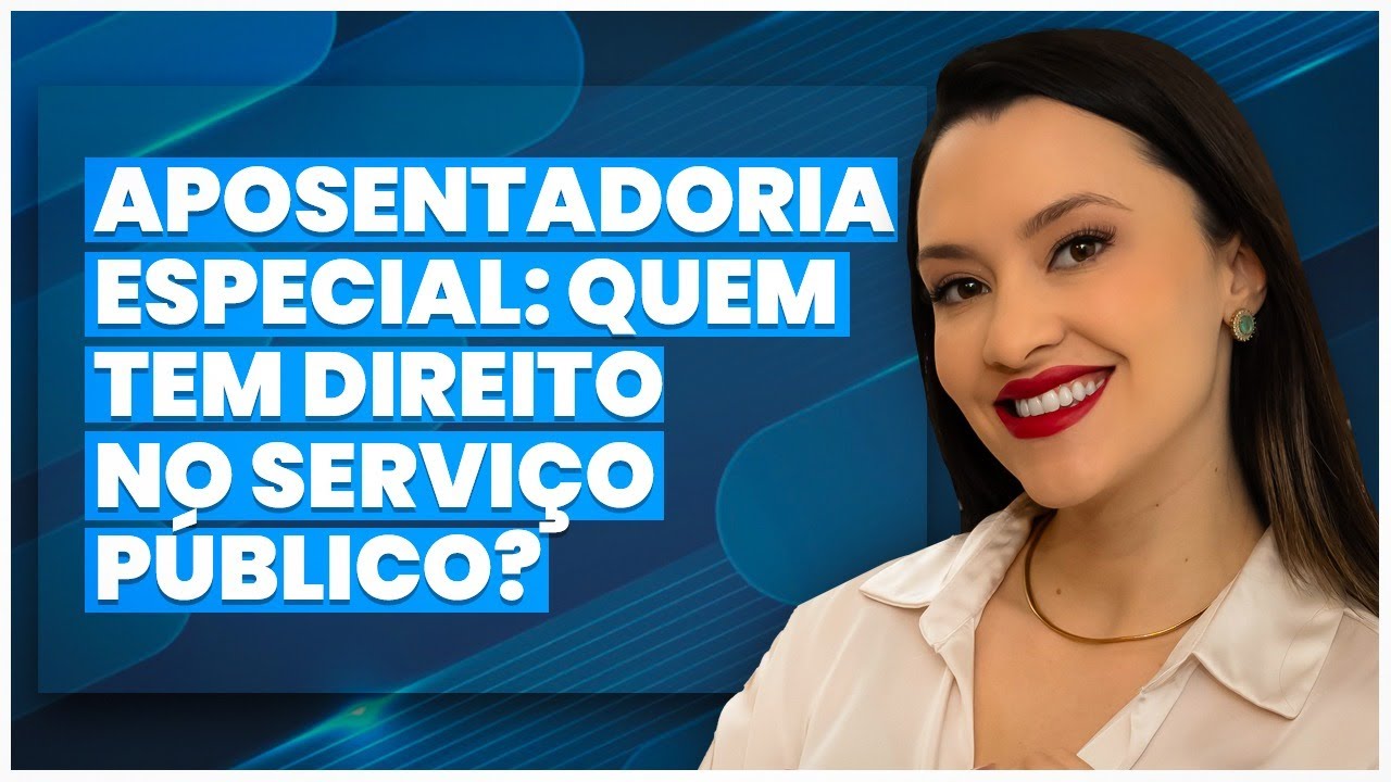Quais servidores públicos têm direito à aposentadoria especial?