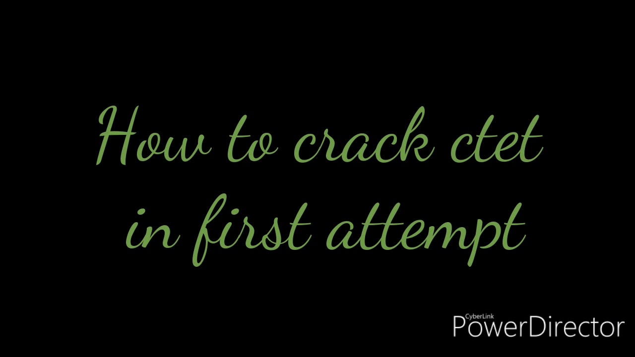 Crack Ctet in first attempt/120+ Marks
