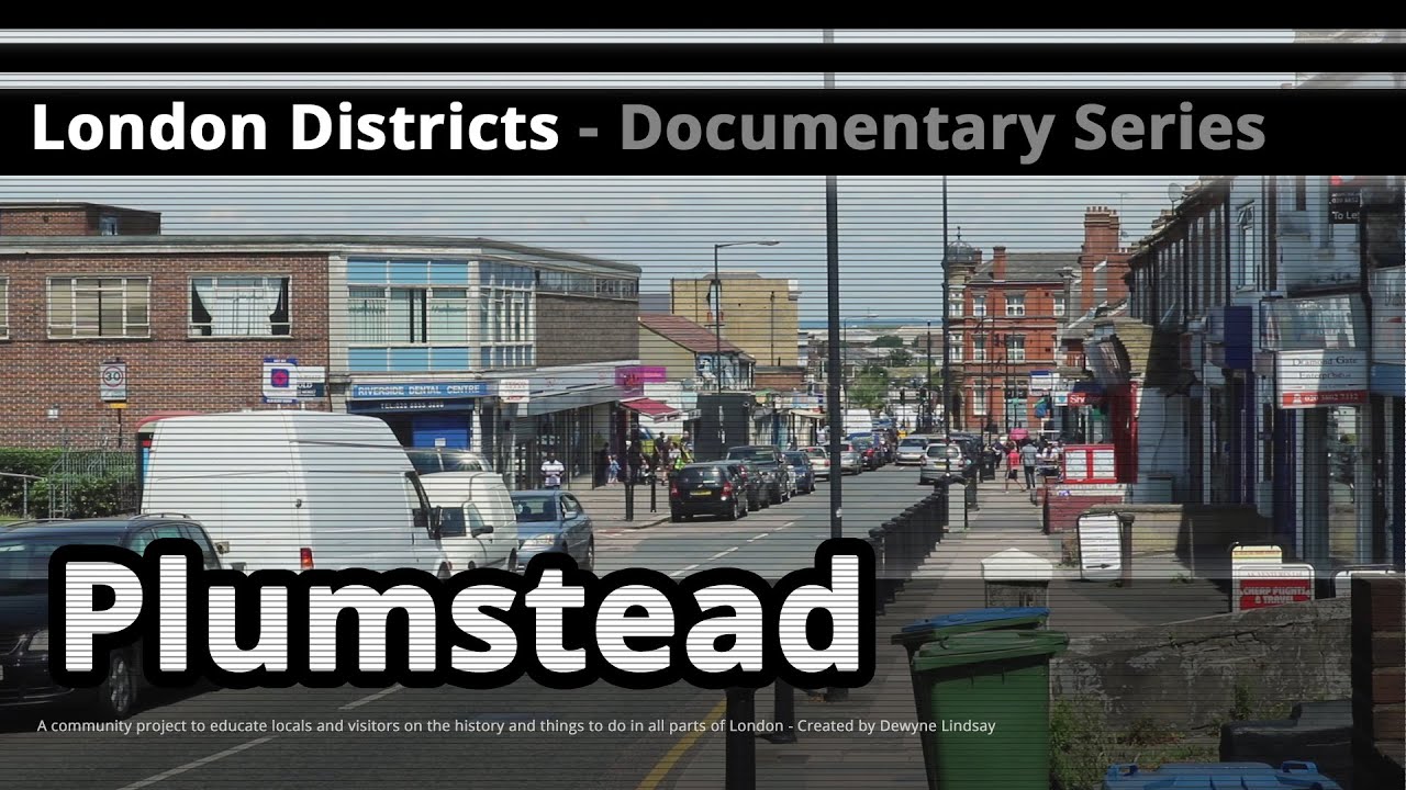 London Districts: Plumstead (Documentary)