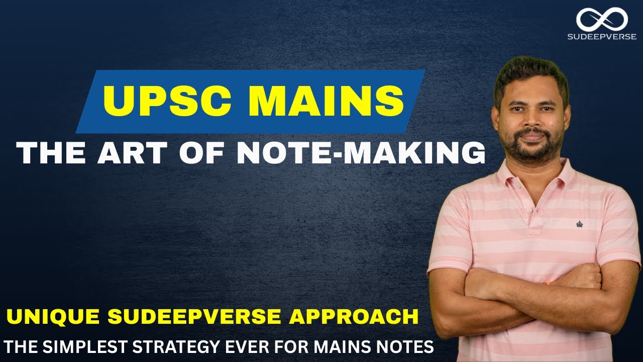 How to Make Notes for UPSC Mains? | GS1–GS4 | Strategy by Sudeep Sir