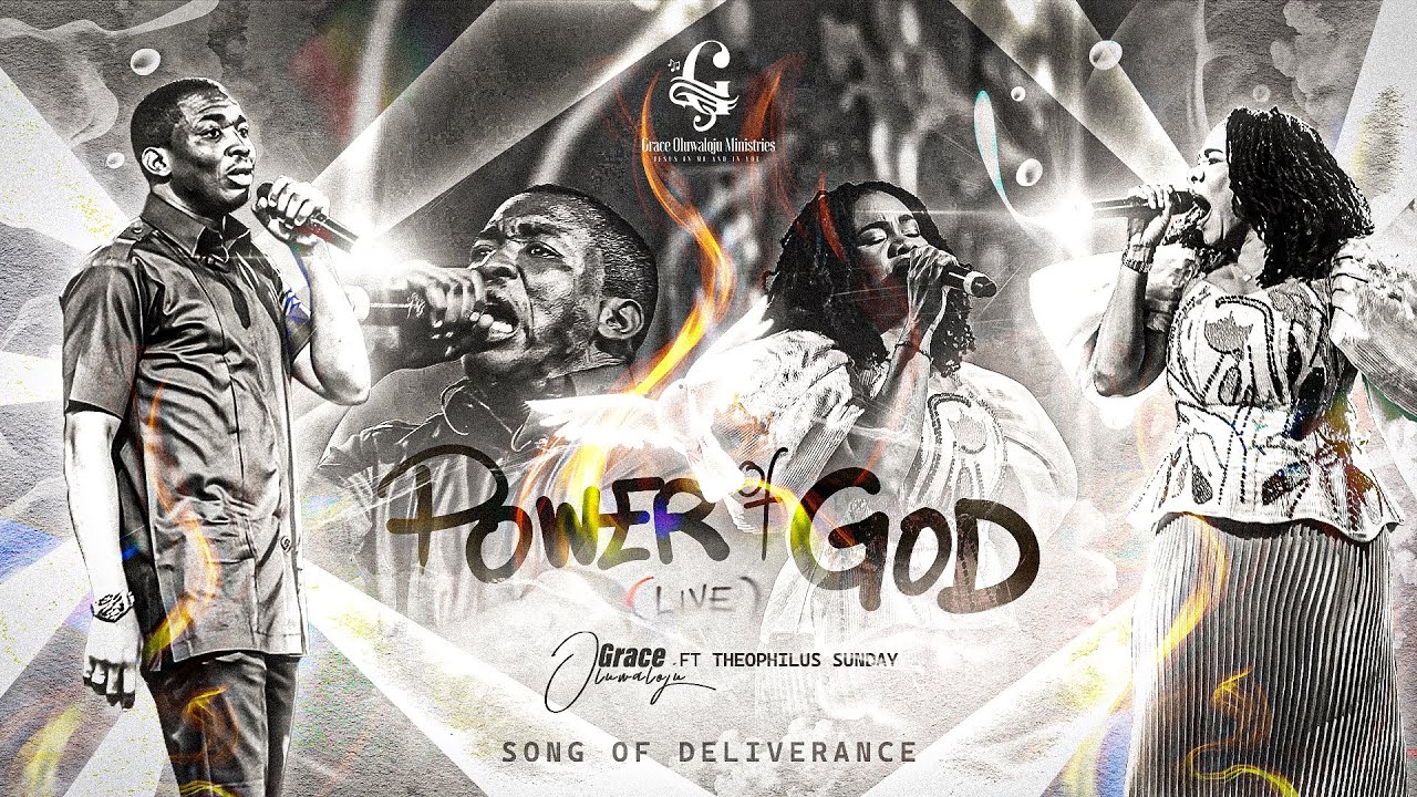 Power of God (Live) | Grace Oluwaloju feat. Theophilus Sunday 