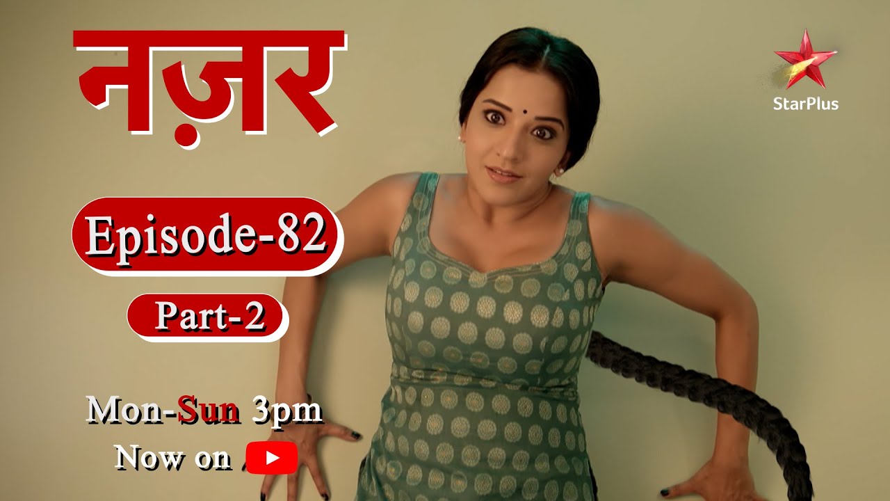 नज़र - Season 1 | Episode - 82 Part 2