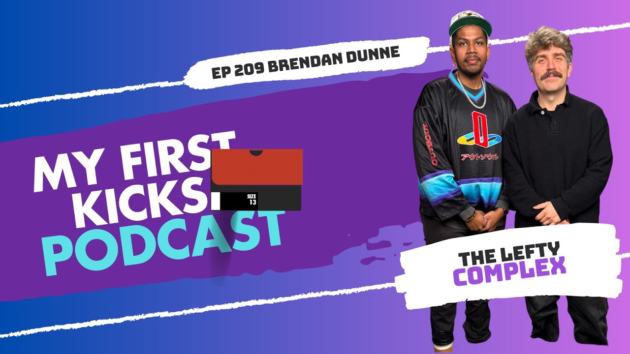 The Lefty Complex with Brendan Dunne | My First Kicks Podcast Ep. 209
