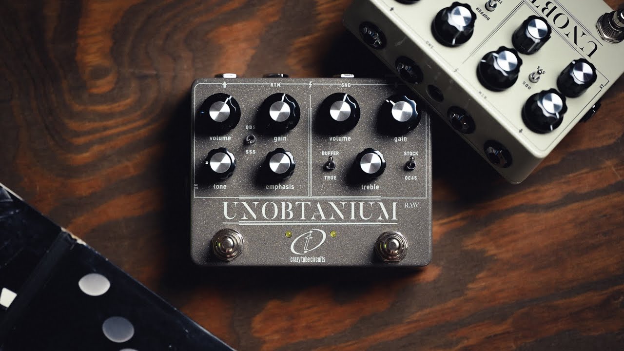 Vraiment si bien que ça ? | Crazy Tube Circuits Unobtanium RAW