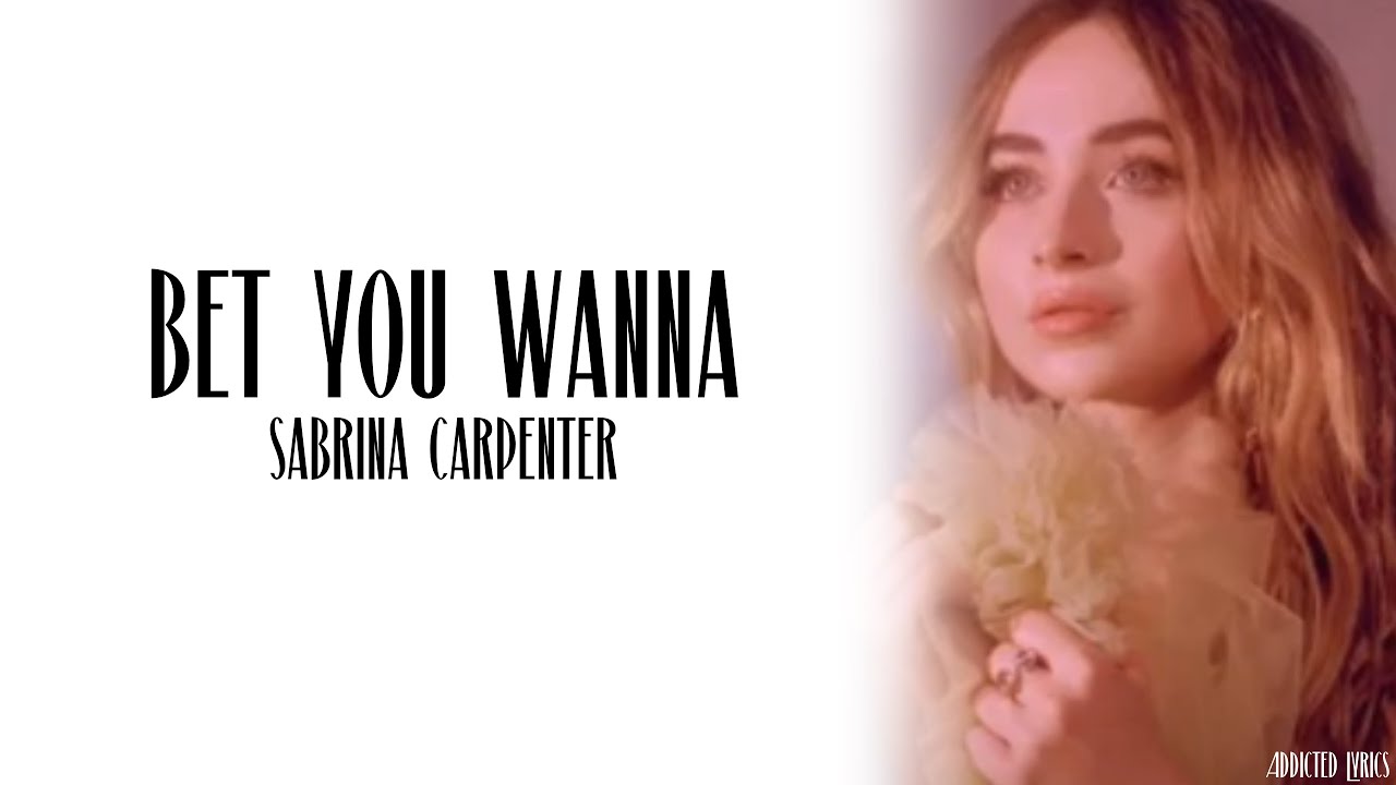 Sabrina Carpenter - bet u wanna (Lyrics)
