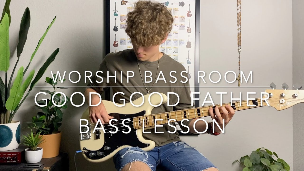 Good Good Father by Chris Tomlin | Bass Lesson