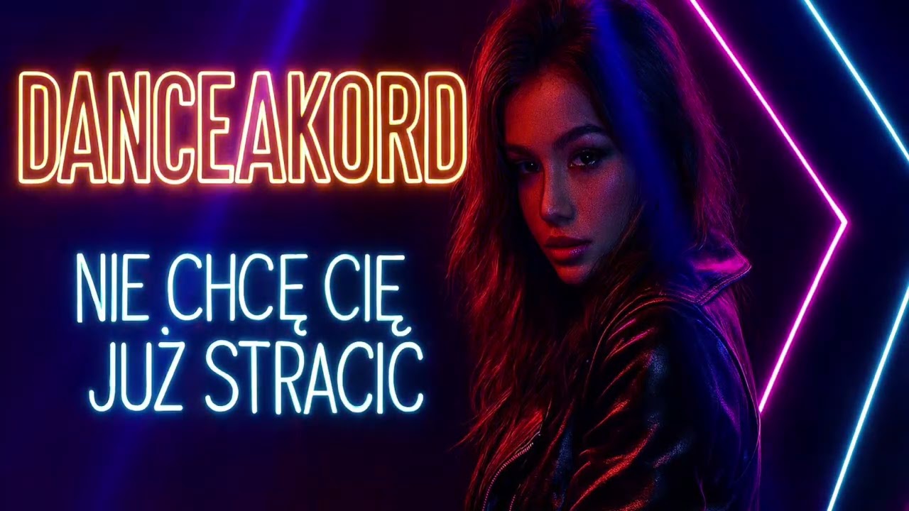 DANCEAKORD - Nie Chcę Cię Już Stracić