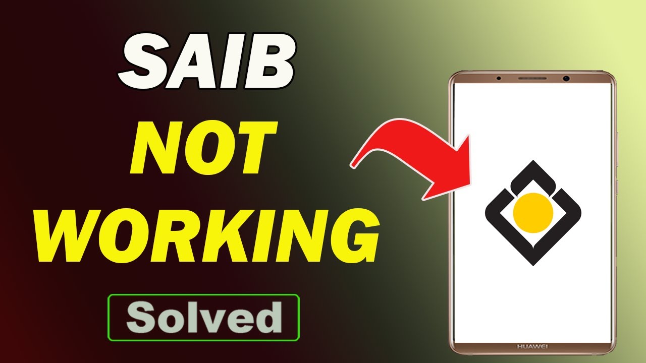 Fix SAIB The Investment Bank App Not Working and Not Open Problem in Android Phone