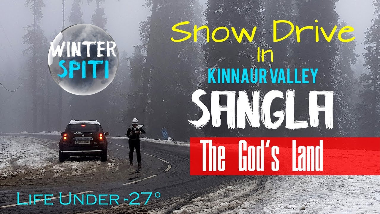 Snow Drive In Kinnaur Valley, The God's Land! Sangla | Winter Spiti | Life Under  - 27°Degree