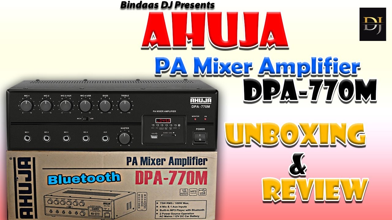 Ahuja PA Mixer Amplifier I DPA-770M I UNBOXING & REVIEW I Bindaas DJ I