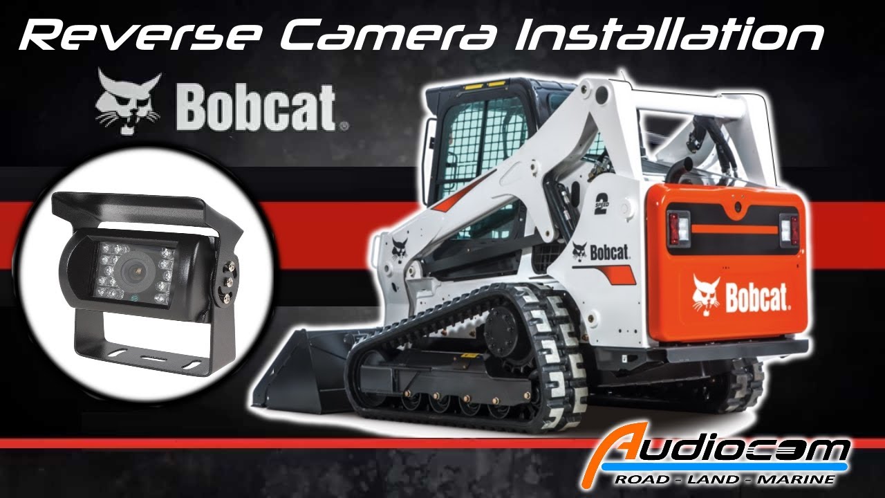 Adding a reverse camera to the new Bobcat